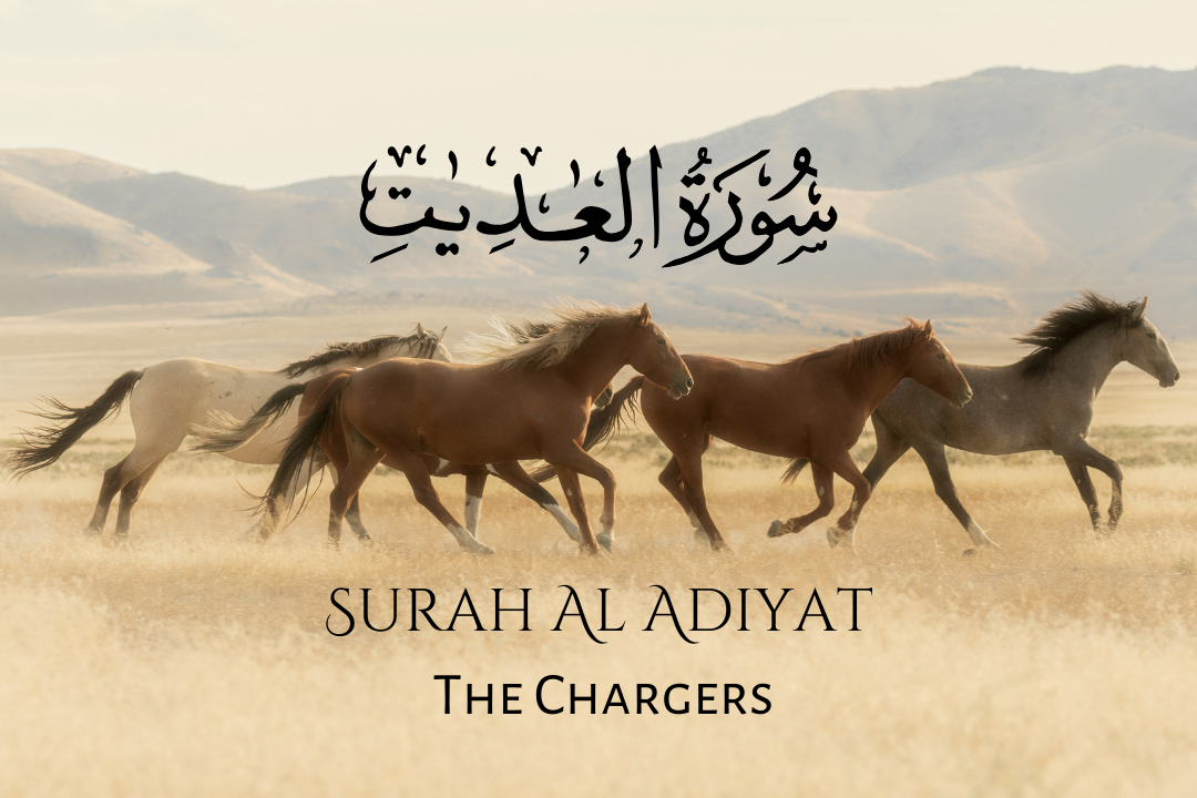 Surah Al Adiyat: The Chargers