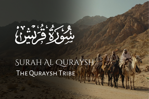 Surah Quraysh: The Quraysh Tribe