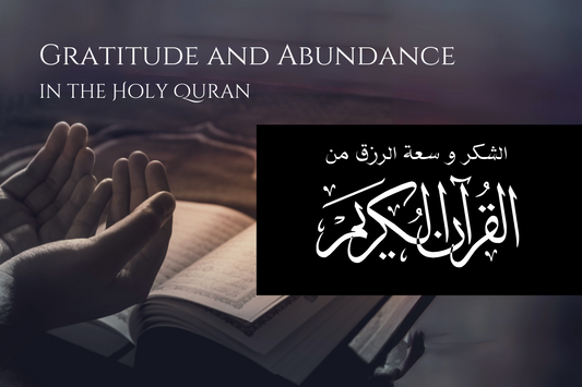 Gratitude and Abundance In Quran