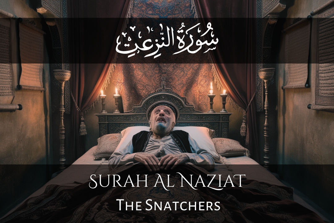 Surah Al Nazi'at: The Snatchers