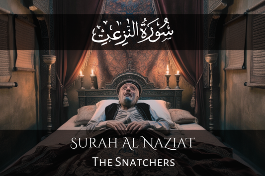 Surah Al Nazi'at: The Snatchers