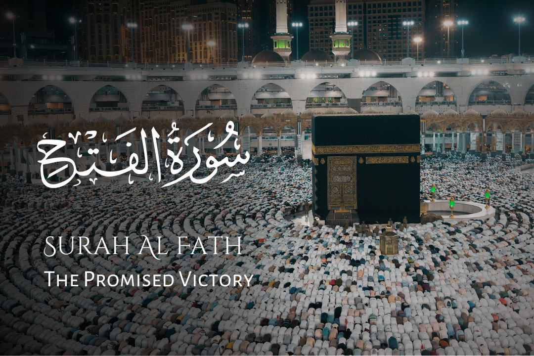 Surat Al-Fath: The Victory