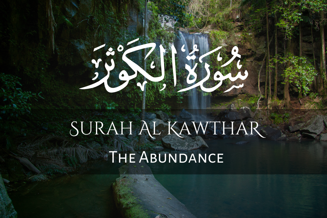 Surah Al-Kawthar: The Abundance